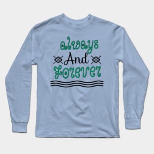 Always Forever Long Sleeve T-Shirt